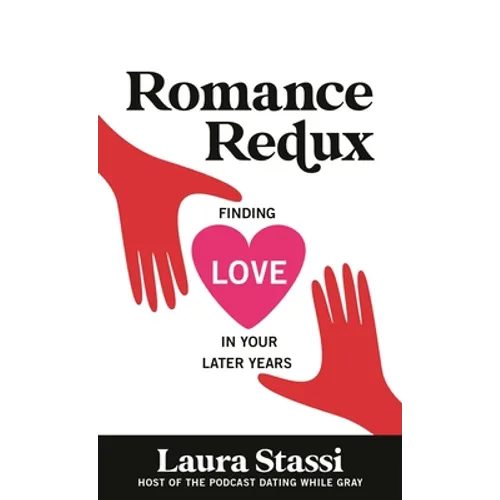 Romance Redux: Finding Love in Your Later Years