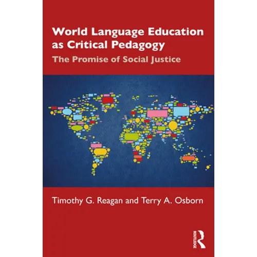 World Language Education as Critical Pedagogy: The Promise of Social Justice