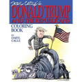 Daryl Cagle's DONALD TRUMP and the Republicans Coloring Book!: COLOR THE DONALD! The perfect adult coloring book for Trump fans and foes by America's