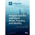 Religion and the Individual: Belief, Practice, and Identity
