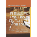 A Seat At The Table Or Part Of The Meal: Creating A Culture Of Diversity, Equity And Inclusion