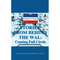 Stories from Behind the Wal: Coming Full Circle