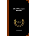 Life of Washington, Volume 4