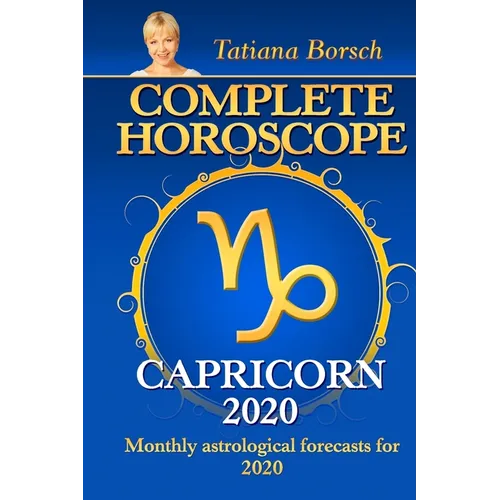 Complete Horoscope CAPRICORN 2020: Monthly Astrological Forecasts for 2020