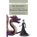 My Journey with the Purple Dragon: Living with Leiomyosarcoma, a Rare and Aggressive Cancer