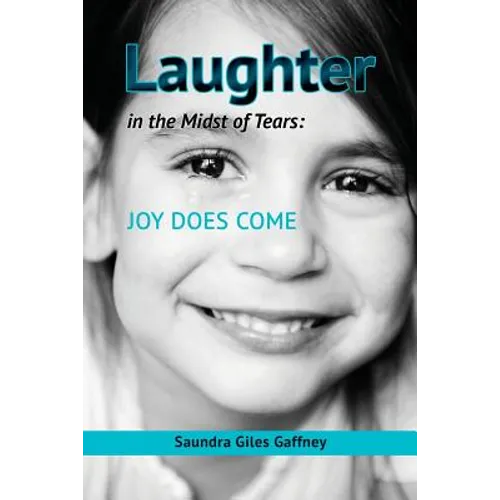 Laughter in the Midst of Tears: Joy Does Come