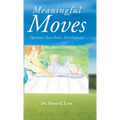 Meaningful Moves: Optimize Your Baby's Development