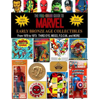 The Full-Color Guide to Marvel Early Bronze Age Collectibles: From 1970 to 1973: Third Eye, Mego, F.O.O.M., and More