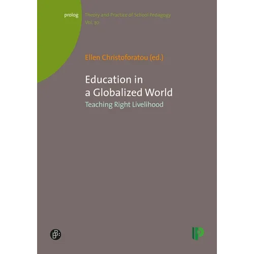 Education in a Globalized World: Teaching Right Livelihood