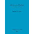 John Lewyn of Durham: A Medieval Mason in Practice