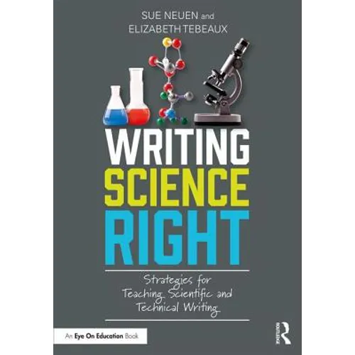 Writing Science Right: Strategies for Teaching Scientific and Technical Writing