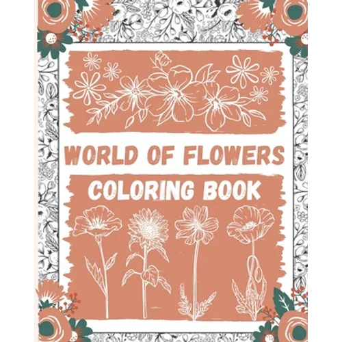 World of Flowers Coloring Book: Large Print Coloring Book Easy Flower Patterns