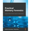 Practical Memory Forensics: Jumpstart effective forensic analysis of volatile memory