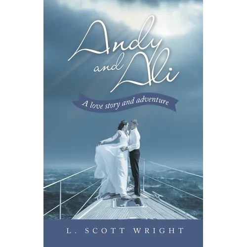 Andy and Ali: A Love Story and Adventure