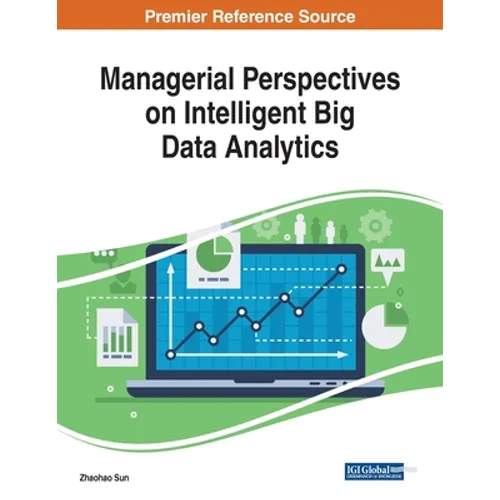 Managerial Perspectives on Intelligent Big Data Analytics