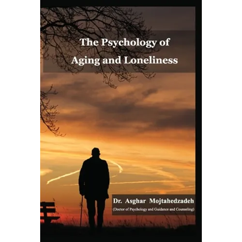 The Psychology of Aging and Loneliness