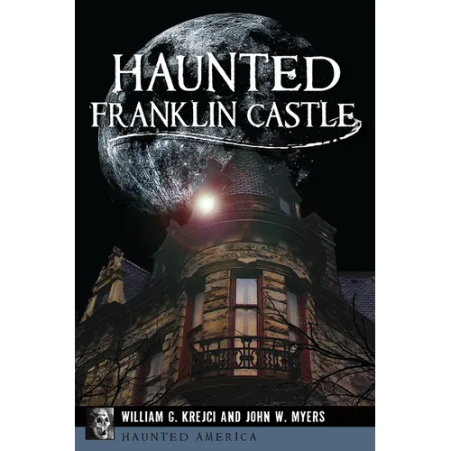 Haunted Franklin Castle