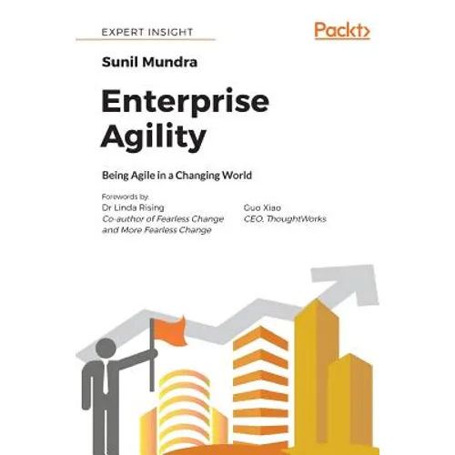 Enterprise Agility: Being Agile in a Changing World