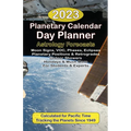 2023 Planetary Calendar Day Planner with Astrology Forecasts for the Beginner and the Pro