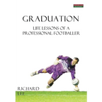 Graduation: Life Lessons of a Professional Footballer - Paperback