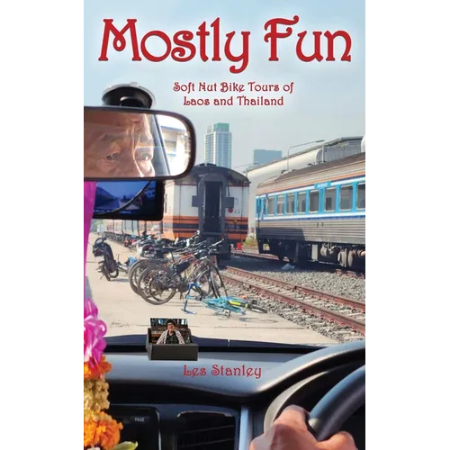 Mostly Fun: Soft Nut Bike Tours of Laos and Thailand