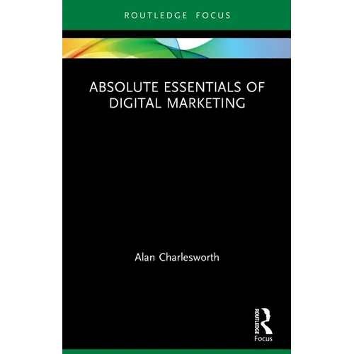 Absolute Essentials of Digital Marketing