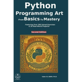 Python programming art: from basics to mastery