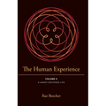 The Human Experience: Volume II- A Heart-Centered Life