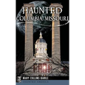 Haunted Columbia, Missouri