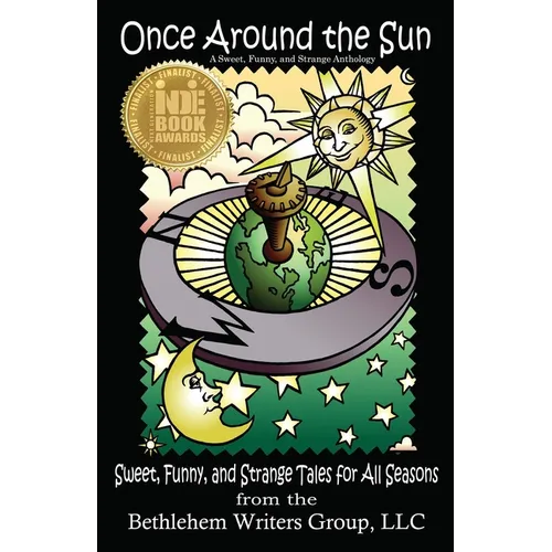 Once Around the Sun: Sweet, Funny, and Strange Tales for All Seasons