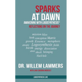 Sparks at Dawn: Awakening with Logosynthesis(R). Reflections on the Journey
