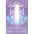 Discovering Angels: How to Invite Angels into Your Life for Peace, Tranquility, and Personal Change