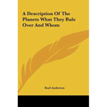 A Description Of The Planets What They Rule Over And Whom