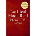 The Ideal Made Real