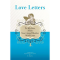 To My Son, From Your Angel Mother With Love: A Collection Of Inspirational Love Letters