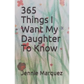 365 Things I Want My Daughter To Know