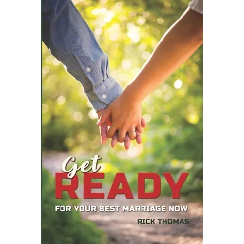 Get Ready: For You Best Marriage Now