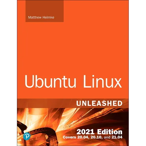 Ubuntu Linux Unleashed 2021 Edition