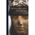 Modelling and Sculpture;
