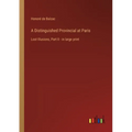 A Distinguished Provincial at Paris: Lost Illusions, Part II - in large print