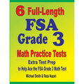 6 Full-Length FSA Grade 3 Math Practice Tests: Extra Test Prep to Help Ace the FSA Grade 3 Math Test