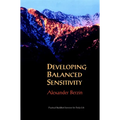 Developing Balanced Sensitivity: Practical Buddhist Exercises for Daily Life