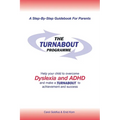 The Turnabout Programme: Help Your Child to Overcome Dyslexia and Adhd and Make a Turnabout to Achievement and Success