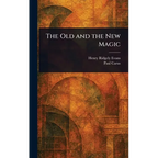 The Old and the New Magic - Hardcover