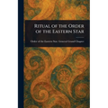 Ritual of the Order of the Eastern Star