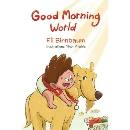 Good Morning World: A boy and his dog welcome the day