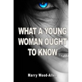 What a Young Woman Ought to Know