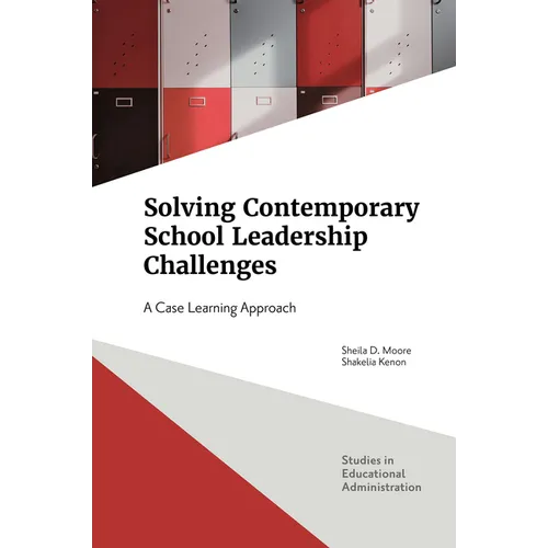 Solving Contemporary School Leadership Challenges: A Case Learning Approach