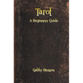 Tarot: A Beginners Guide