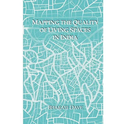 Mapping the Quality of Living Spaces in India